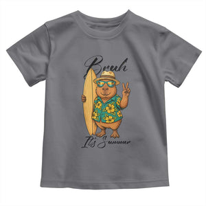 Bruh Its Summer Toddler T Shirt Funny Capybara Surfer Beach Vacation Gift TS12 Charcoal Print Your Wear