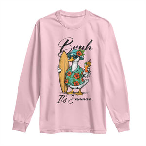 Bruh Its Summer Long Sleeve Shirt Funny Hawaiian Goose Surfer Graphic TS12 Light Pink Print Your Wear