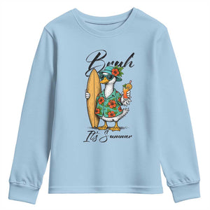 Bruh Its Summer Youth Sweatshirt Funny Hawaiian Goose Surfer Graphic TS12 Light Blue Print Your Wear