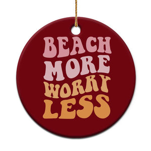 Beach More Worry Less Ceramic Ornament Boho Summer Vacation