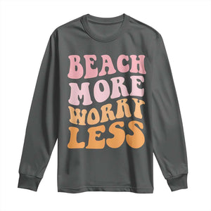 Beach More Worry Less Long Sleeve Shirt Boho Summer Vacation