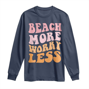 Beach More Worry Less Long Sleeve Shirt Boho Summer Vacation