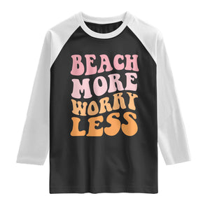 Beach More Worry Less Raglan Shirt Boho Summer Vacation