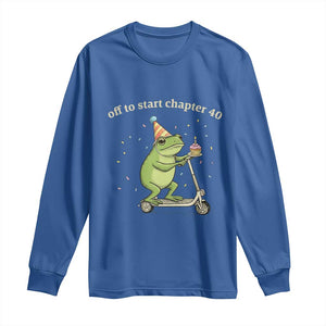 Off To Start Chapter 40 Long Sleeve Shirt Funny Frog Scooter 40th Birthday Gift