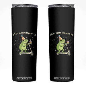 Off To Start Chapter 35 Skinny Tumbler Funny Frog Scooter 35th Birthday Gift