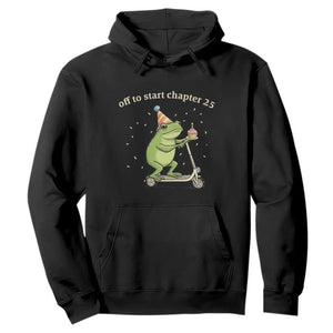 Off To Start Chapter 25 Hoodie Funny Frog Scooter 25th Birthday Gift