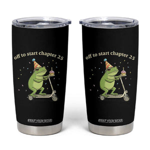 Off To Start Chapter 25 Tumbler Cup Funny Frog Scooter 25th Birthday Gift