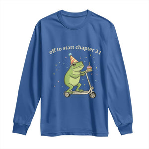 Off To Start Chapter 21 Long Sleeve Shirt Funny Frog Scooter 21st Birthday Gift