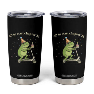 Off To Start Chapter 21 Tumbler Cup Funny Frog Scooter 21st Birthday Gift