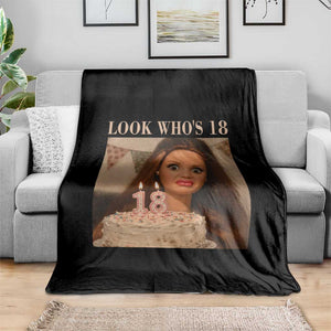 Look Who's 18 Throw Blanket Funny Birthday Doll Face Meme