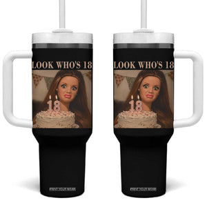 Look Who's 18 Tumbler With Handle Funny Birthday Doll Face Meme