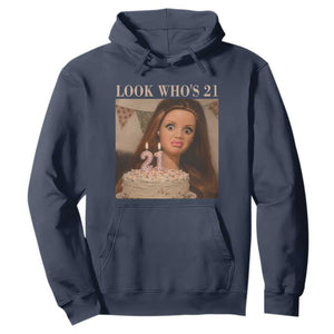 Look Who's 21 Hoodie Funny Birthday Doll Face Meme