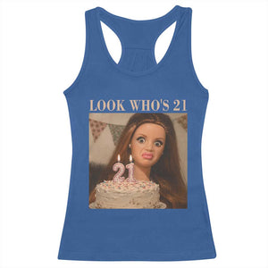 Look Who's 21 Racerback Tank Top Funny Birthday Doll Face Meme