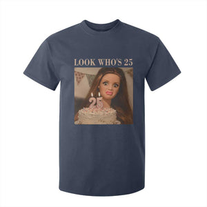 Look Who's 25 T Shirt For Kid Funny Birthday Doll Face Meme