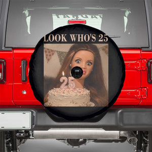 Look Who's 25 Spare Tire Cover Funny Birthday Doll Face Meme