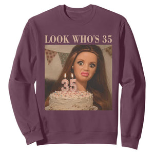 Look Who's 35 Sweatshirt Funny Birthday Doll Face Meme