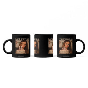 Look Who's 40 Coffee Mug Funny Birthday Doll Face Meme