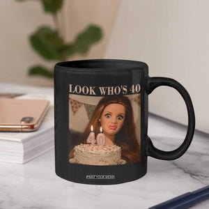 Look Who's 40 Coffee Mug Funny Birthday Doll Face Meme
