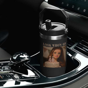 Look Who's 40 Flip Straw Tumbler Funny Birthday Doll Face Meme