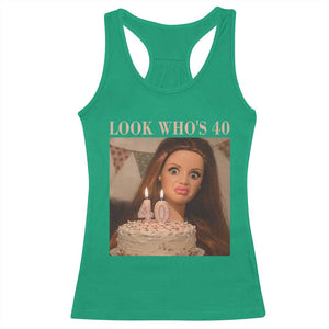 Look Who's 40 Racerback Tank Top Funny Birthday Doll Face Meme