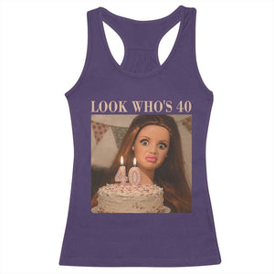 Look Who's 40 Racerback Tank Top Funny Birthday Doll Face Meme