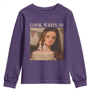 Look Who's 40 Youth Sweatshirt Funny Birthday Doll Face Meme