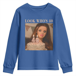 Look Who's 40 Youth Sweatshirt Funny Birthday Doll Face Meme