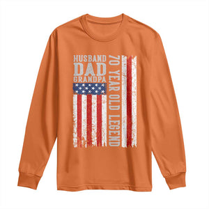 Husband Dad Grandpa 70 Year Old Legend Long Sleeve Shirt American Flag Birthday Gift