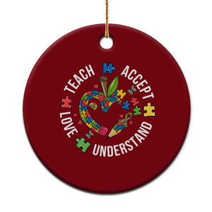 Special Education Teacher Autism Ceramic Ornament Teach Accept Understand Love