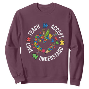 Special Education Teacher Autism Sweatshirt Teach Accept Understand Love