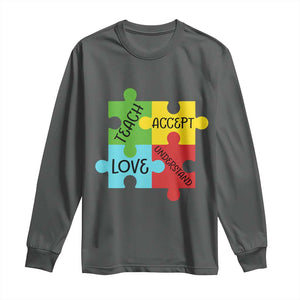 Special Ed Educator Autism Support Long Sleeve Shirt Teach Accept Understand Love