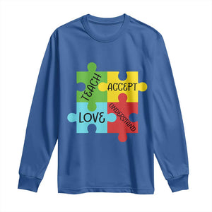 Special Ed Educator Autism Support Long Sleeve Shirt Teach Accept Understand Love