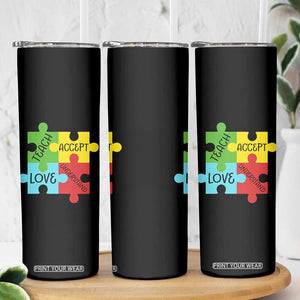 Special Ed Educator Autism Support Skinny Tumbler Teach Accept Understand Love