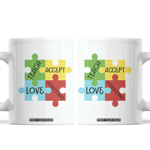 Special Ed Educator Autism Support Coffee Mug Teach Accept Understand Love