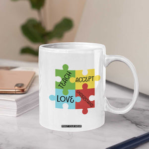Special Ed Educator Autism Support Coffee Mug Teach Accept Understand Love