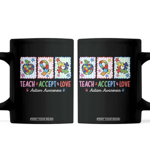 Autism Acceptance Support Coffee Mug Teach Accept Love