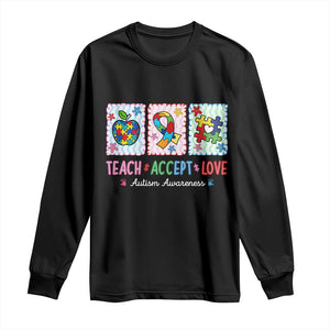 Autism Acceptance Support Long Sleeve Shirt Teach Accept Love