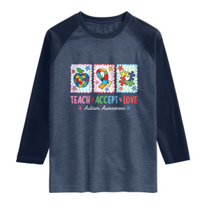 Autism Acceptance Support Raglan Shirt Teach Accept Love