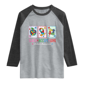 Autism Acceptance Support Raglan Shirt Teach Accept Love