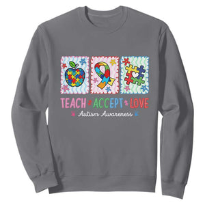Autism Acceptance Support Sweatshirt Teach Accept Love