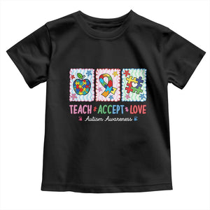 Autism Acceptance Support Toddler T Shirt Teach Accept Love