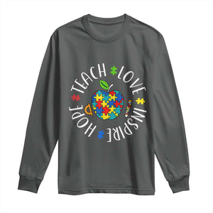 Autism Acceptance Teacher Long Sleeve Shirt Teach Love Hope Inspire