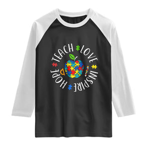 Autism Acceptance Teacher Raglan Shirt Teach Love Hope Inspire