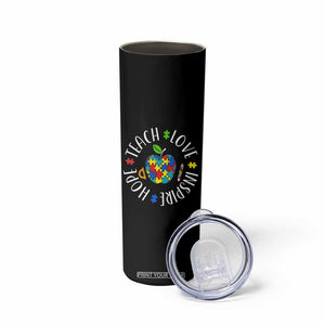 Autism Acceptance Teacher Skinny Tumbler Teach Love Hope Inspire