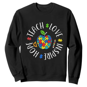 Autism Acceptance Teacher Sweatshirt Teach Love Hope Inspire