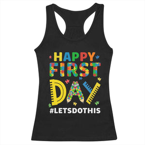 Autism Acceptance Back To School Educator Racerback Tank Top Happy First Day