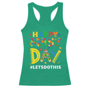 Autism Acceptance Back To School Educator Racerback Tank Top Happy First Day