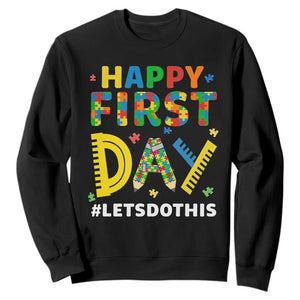 Autism Acceptance Back To School Educator Sweatshirt Happy First Day