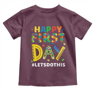Autism Acceptance Back To School Educator Toddler T Shirt Happy First Day