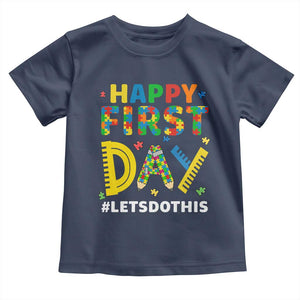 Autism Acceptance Back To School Educator Toddler T Shirt Happy First Day